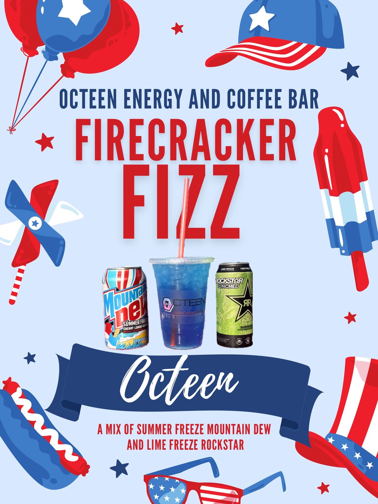 Firecracker Fizz — a mix of Summer Freeze Mountain Dew and Lime Freeze Rockstar
